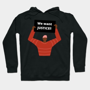 We Want Justice!! Hoodie
